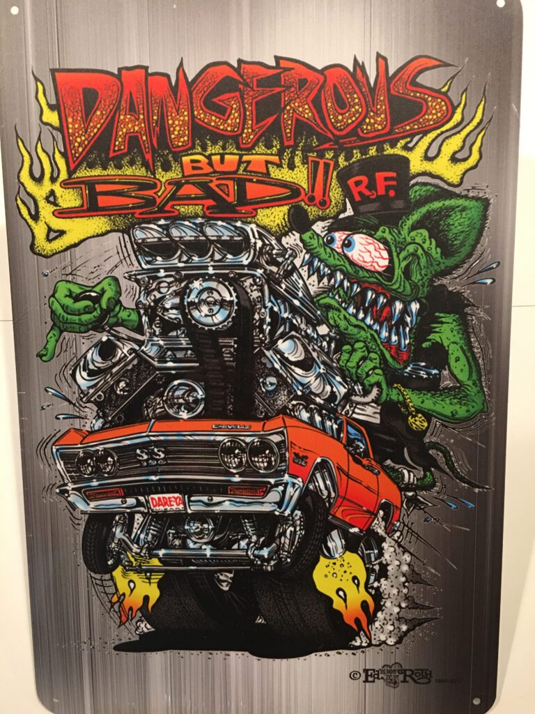 Dangerous But Bad Aluminum Sign 12x18 - Ed Roth's Rat Fink